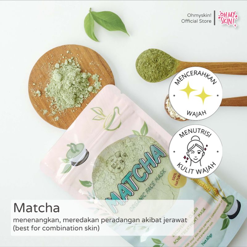 Oh My Skin! Masker Organik - Matcha | 65 g